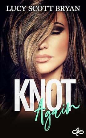 Knot Again: An Omegaverse Romance (Scornedverse Book 2) (English Edition)