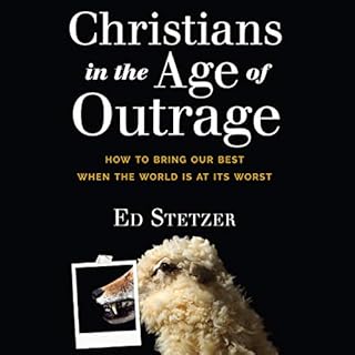 Christians in the Age of Outrage Audiolibro Por Ed Stetzer arte de portada