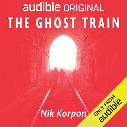 The Ghost Train Audiobook By Nik Korpon cover art