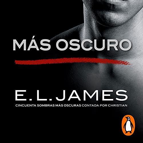 M&aacute;s oscuro (&laquo;Cincuenta sombras&raquo; contada por Christian Grey 2) [Darker ("Fifty Shades" told by Ch