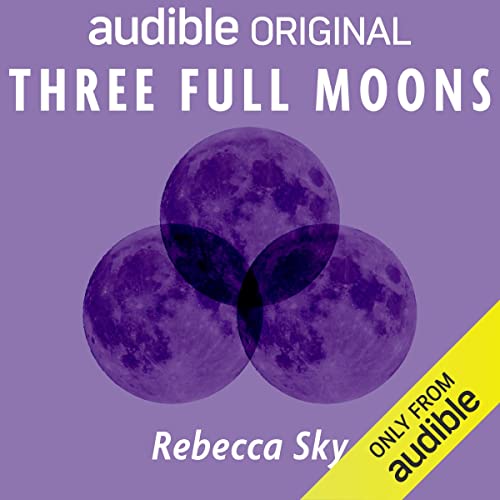 Three Full Moons Audiolibro Por Rebecca Sky arte de portada