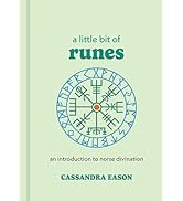 A Little Bit of Runes: An Introduction to Norse Divination (Little Bit Series) (Volume 10)