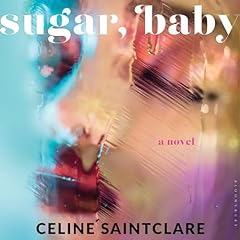 Sugar, Baby Audiolibro Por Celine Saintclare arte de portada