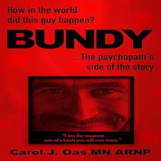 Bundy...The Psychopath's Side of the Story Audiolibro Por Carol Oas arte de portada