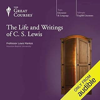 The Life and Writings of C. S. Lewis Audiolibro Por Louis Markos, The Great Courses arte de portada