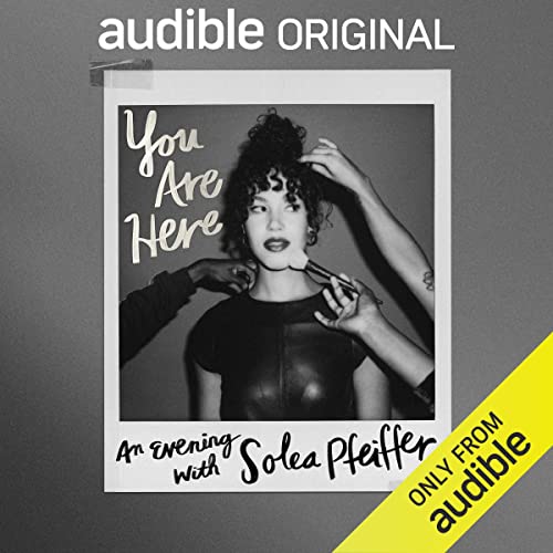 You Are Here: An Evening with Solea Pfeiffer cover art