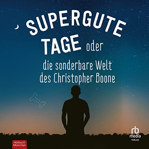 Supergute Tage oder Die sonderbare Welt des Christopher Boone [Super Good Days or the Strange World of Christopher Boone] Aud