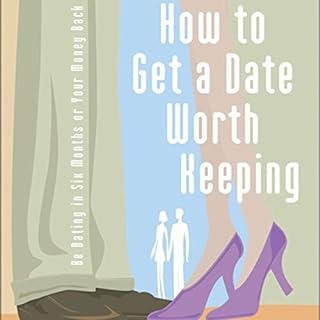 How to Get a Date Worth Keeping Audiolibro Por Henry Cloud arte de portada