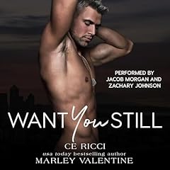 Want You Still Audiolibro Por CE Ricci, Marley Valentine arte de portada