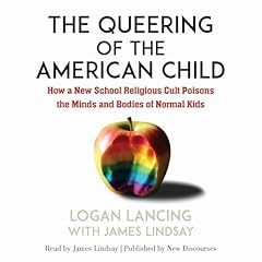 The Queering of the American Child Audiolibro Por Logan Lancing, James Lindsay arte de portada