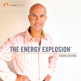 The Energy Explosion Audiobook By Robin Sharma cover art