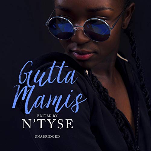 Gutta Mamis Audiolibro Por N'Tyse, Anna J. - foreword, Kai, C. J. Hudson, Brandie Davis arte de portada