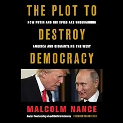 The Plot to Destroy Democracy Audiolibro Por Malcolm Nance, Rob Reiner - foreword arte de portada
