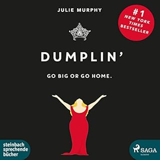 Dumplin': Go Big or Go Home. Audiolibro Por Julie Murphy arte de portada