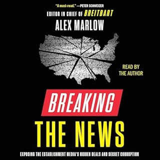 Breaking the News Audiobook By Alex Marlow cover art