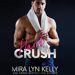 Hard Crush Audiolibro Por Mira Lyn Kelly arte de portada