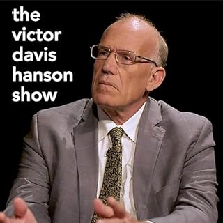 The Victor Davis Hanson Show Audiobook By Victor Davis Hanson and Jack Fowler cover art