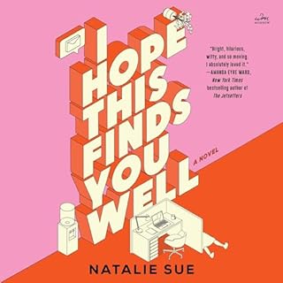 I Hope This Finds You Well Audiobook By Natalie Sue cover art