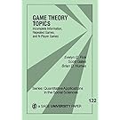 Game Theory Topics: Incomplete Information, Repeated Games and N-Player Games (Quantitative Applications in the Social Sciences)