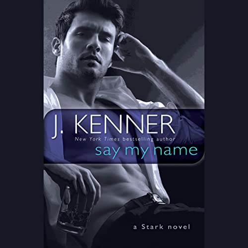 Say My Name Audiolibro Por J. Kenner arte de portada