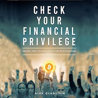 Check Your Financial Privilege Audiolibro Por Alex Gladstein arte de portada