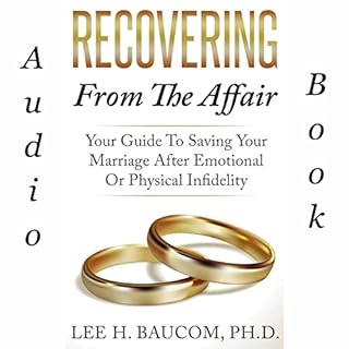 Recovering from the Affair Audiobook By Lee H. Baucom PhD cover art