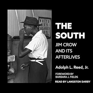 The South Audiobook By Adolph L. Reed Jr., Barbara J. Fields - foreword cover art