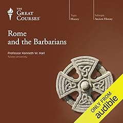 Rome and the Barbarians Audiolibro Por Kenneth W. Harl, The Great Courses arte de portada