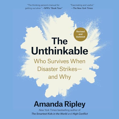 The Unthinkable (Revised and Updated) Audiobook By Amanda Ripley cover art