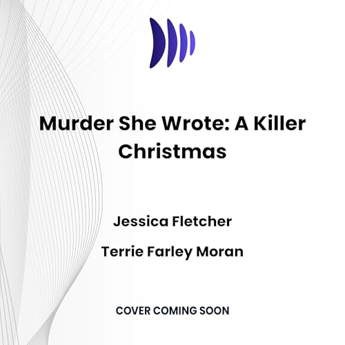 Murder She Wrote: A Killer Christmas Audiolibro Por Jessica Fletcher, Terrie Farley Moran arte de portada