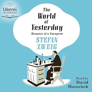 The World of Yesterday Audiobook By Stefan Zweig, Anthea Bell - translator cover art