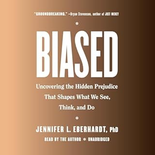 Biased Audiobook By Jennifer L. Eberhardt PhD cover art