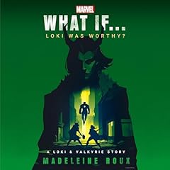 Marvel: What If...Loki Was Worthy? Audiolibro Por Madeleine Roux arte de portada