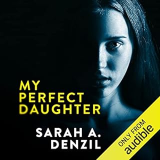 My Perfect Daughter Audiobook By Sarah Denzil cover art