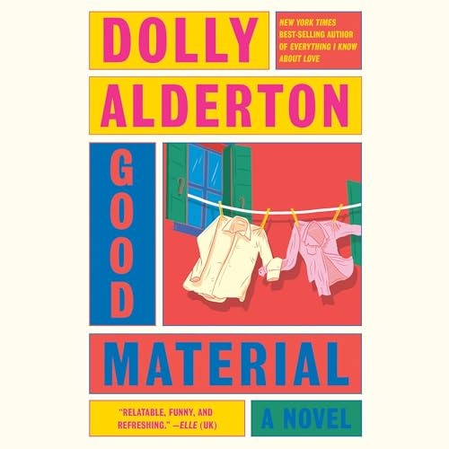 Good Material Audiobook By Dolly Alderton cover art