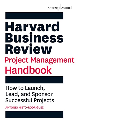 HBR Handbooks Series: Harvard Business Review Project Management Handbook Audiolibro Por Antonio Nieto-Rodriguez arte de port