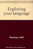 Exploring your language B0007H4NRM Book Cover