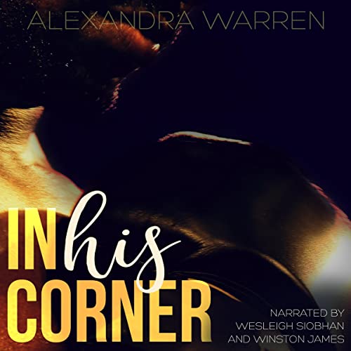 In His Corner Audiolibro Por Alexandra Warren arte de portada