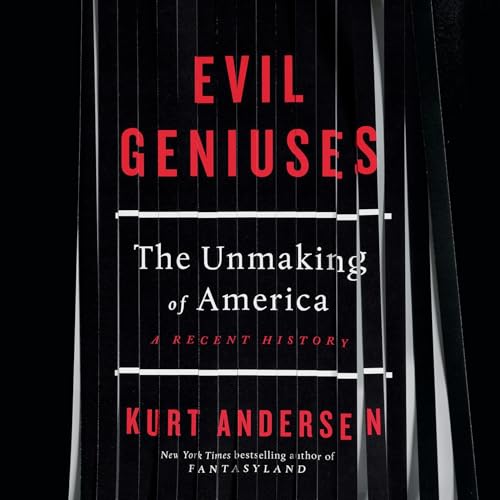 Evil Geniuses Audiolibro Por Kurt Andersen arte de portada