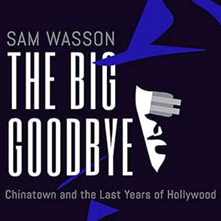 The Big Goodbye Audiolibro Por Sam Wasson arte de portada