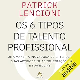 Os 6 tipos de talento profissional Audiolivro Por Patrick Lencioni capa