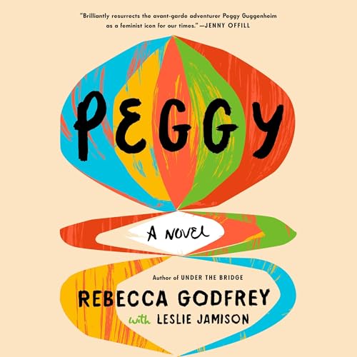 Peggy Audiobook By Rebecca Godfrey, Leslie Jamison cover art