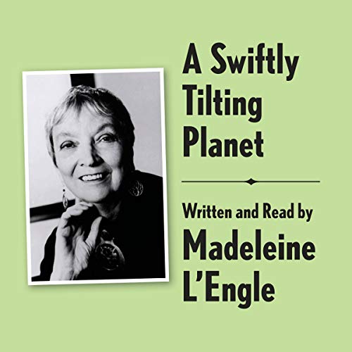 A Swiftly Tilting Planet Archival Edition: Read by the Author Audiolibro Por Madeleine L'Engle arte de portada