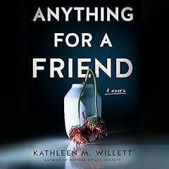 Anything for a Friend Audiolibro Por Kathleen M. Willett arte de portada