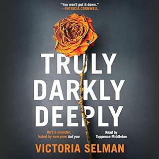 Truly, Darkly, Deeply Audiobook By Victoria Selman cover art