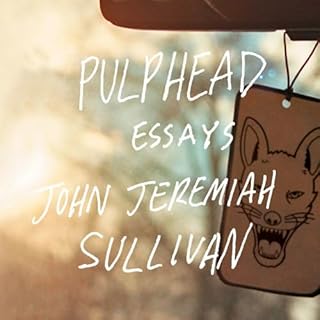 Pulphead Audiobook By John Jeremiah Sullivan cover art