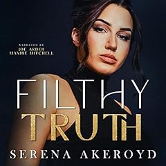 Filthy Truth Audiolibro Por Serena Akeroyd arte de portada