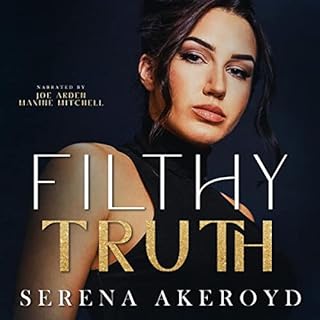 Filthy Truth Audiolibro Por Serena Akeroyd arte de portada