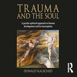 Trauma and the Soul Audiolibro Por Donald Kalsched arte de portada