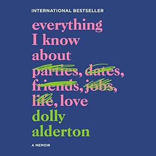 Everything I Know About Love Audiobook By Dolly Alderton cover art
